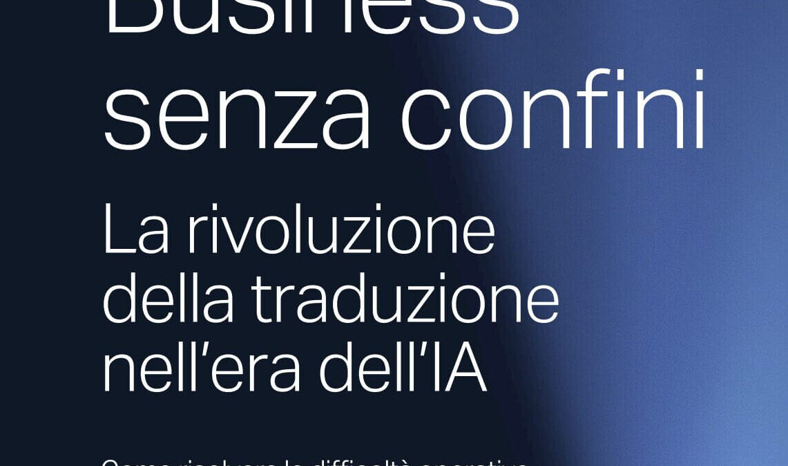 Immagine in primo piano del post: Fine delle barriere linguistiche? Come l’AI sta cambiando la traduzione nelle aziende globali